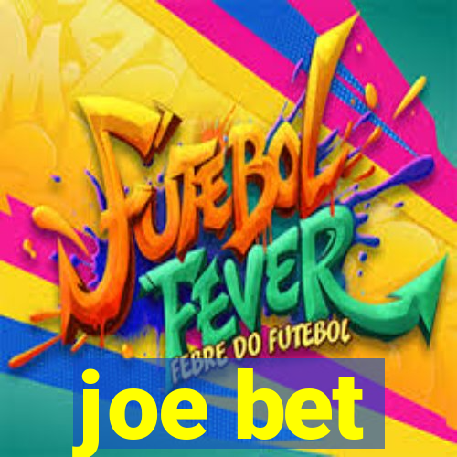 joe bet